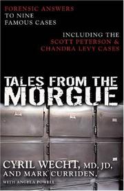 Cover of: Tales from the Morgue by Cyril H. Wecht, Angela Powell, Mark Curriden