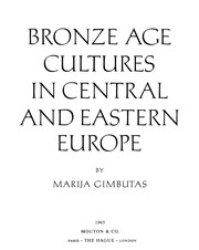 Cover of: Bronze age cultures in central and eastern Europe | Marija Gimbutas