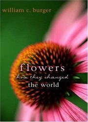 Cover of: Flowers: How They Changed the World