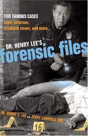 Cover of: Dr. Henry Lee's Forensic Files: Five Famous Cases Scott Peterson, Elizabeth Smart, and more...