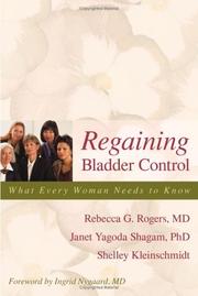 Cover of: Regaining Bladder Control: What Every Woman Needs to Know