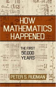 How mathematics happened by Peter Strom Rudman