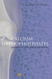 Calcium orthophosphates by Sergey V. Dorozhkin