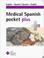 Cover of: Medical Spanish pocket plus