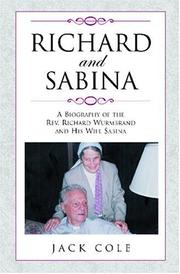 Cover of: Richard and Sabina: A Biography of the Rev. Richard Wurmbrand and his Wife Sabina