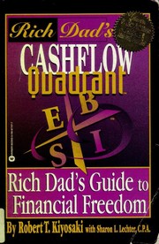 Cover of: Rich dad's cashflow quadrant: employee, self-employed, business owner or investor-- which is the best quadrant for you?