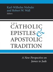 Cover of: The Catholic Epistles and Apostolic traditions
