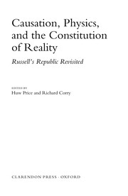 Cover of: Causation, physics, and the constitution of reality by edited by Huw Price and Richard Corry