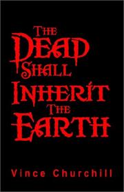 Cover of: The Dead Shall Inherit the Earth