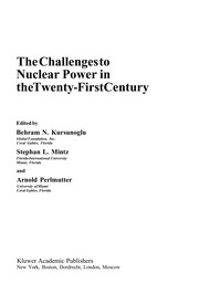 Cover of: The challenges to nuclear power in the twenty-first century | Behram N. Kursunoglu