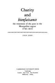 Cover of: Charity and bienfaisance: the treatment of the poor in the Montpellier region, 1740-1815