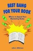 Cover of: Best Bang for Your Book Where to Spend Your Marketing Bucks