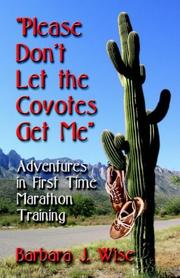 Cover of: Please Don't Let The Coyotes Get Me by Barbara Wise