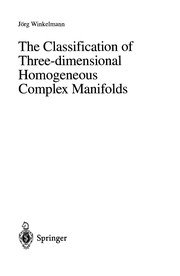 Cover of: The classification of three-dimensional homogeneous complex manifolds | JoМ€rg Winkelmann