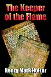 Cover of: The Keeper of the Flame: The Supreme Court Opinions of Justice Clarence Thomas 1991-2005
