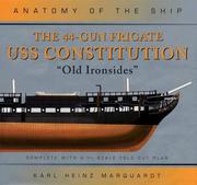 Cover of: The 44-Gun Frigate USS Constitution, "Old Ironsides" (Anatomy of the Ship)