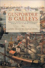 Cover of: Gunpowder and Galleys: Changing Technology and Mediterranean Warfare at Sea in the 16th Century, Revised Edition