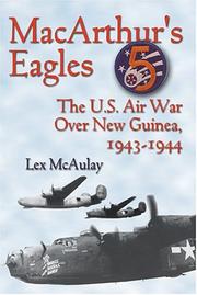 Cover of: MacArthur's Eagles: The U.S. Air War Over New Guinea, 1943-1944