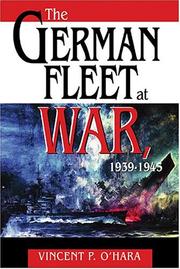 Cover of: The German fleet at war, 1939-1945 by Vincent P. O'Hara