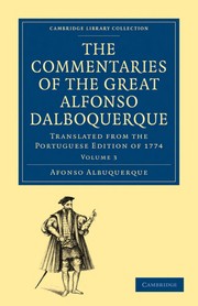 The commentaries of the great Afonso Dalboquerque, second Viceroy of India by Affonso de Albuquerque