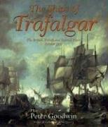 Cover of: The Ships of Trafalgar by Peter Goodwin