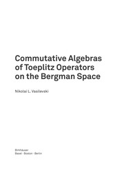 Cover of: Commutative algebras of Toeplitz operators on the Bergman space | Nikolai Vasilevski