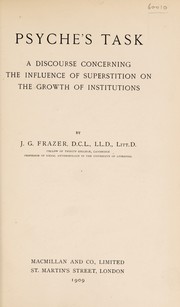 Cover of: Psyche's task: a discourse concerning the influence of superstition on the growth of institutions