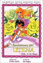 Cover of: Revolutionary Girl Utena, Volume 2 | Chiho Saito