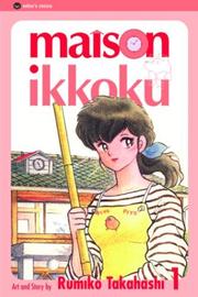 Cover of: Maison Ikkoku, Vol. 1 by Rumiko Takahashi