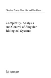 Complexity, Analysis and Control of Singular Biological Systems by Qingling Zhang