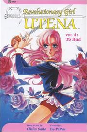 Cover of: Revolutionary Girl Utena, Vol. 4: To Bud