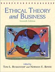 Cover of: Ethical Theory and Business, Seventh Edition