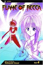 Flame Of Recca, Volume 4 (Flame Of Recca) by Nobuyuki Anzai