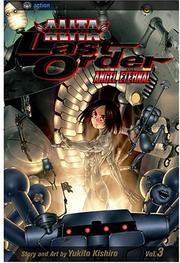 Cover of: Battle Angel Alita: Last Order, Volume 3: Angel Eternal (Battle Angel Alita Last Order)