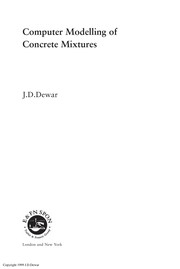 Cover of: Computer modelling of concrete mixtures | J. D. Dewar