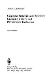 Cover of: Computer Networks and Systems: Queueing Theory and Performance Evaluation | Thomas G. Robertazzi