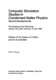 Cover of: Computer Simulation Studies in Condensed Matter Physics: Recent Developments Proceeding of the Workshop, Athens, GA, USA, February 15-26, 1988