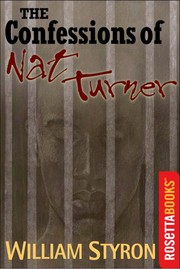 Cover of: The confessions of Nat Turner by William Styron