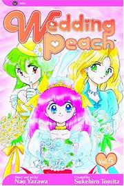 Cover of: Wedding Peach, Volume 5 (Wedding Peach) by Sukehiro Tomita