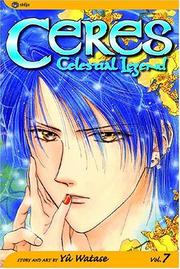 Cover of: Ceres: Celestial Legend, Volume 7 by Yuu Watase