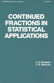 Cover of: Continued fractions in statistical applications | K. O. Bowman