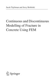 Cover of: Continuous and Discontinuous Modelling of Fracture in Concrete Using FEM | Jacek Tejchman