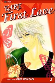 Cover of: Kare First Love, Volume 2 (Kare First Love) by Kaho Miyasaka