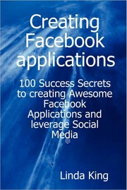 Cover of: Creating Facebook applications | Linda King
