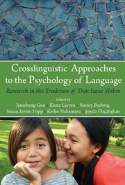 Crosslinguistic approaches to the psychology of language by Nancy Budwig, Susan Ervin-Tripp, Keiko Nakamura