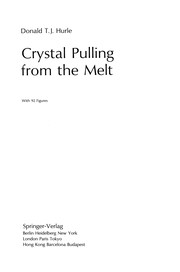 Cover of: Crystal Pulling from the Melt | Donald T. J. Hurle
