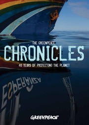Cover of: The Greenpeace Chronicles: 40 years of protecting the planet