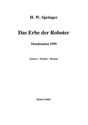 Cover of: Das Erbe der Roboter by H. W. Springer