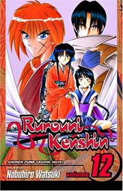 Cover of: Rurouni Kenshin, Vol. 12 by Nobuhiro Watsuki