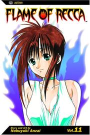 Cover of: Flame of Recca, Volume 11 (Flame Of Recca) by Nobuyuki Anzai